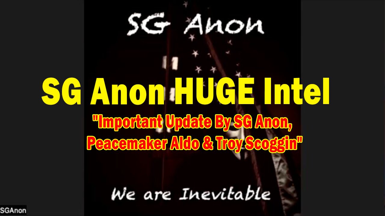 SG Anon HUGE Intel 04.09.25: "Important Update By SG Anon, Peacemaker Aldo & Troy Scoggin"