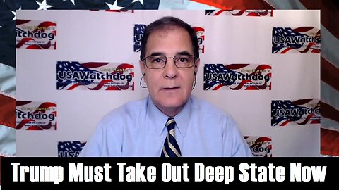 Trump Must Take Out Deep State Now – Larry Klayman