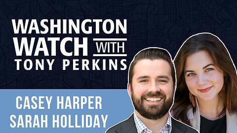 Sarah Holliday and Casey Harper Discuss the Top Headlines from a Biblical Worldview