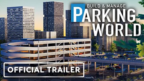 Parking World - Build & Manage - Official Early Access Release Date Trailer