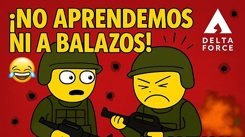 ¡NO APRENDEMOS NI A BALAZOS! 😂 CON ALEXON | DELTA FORCE