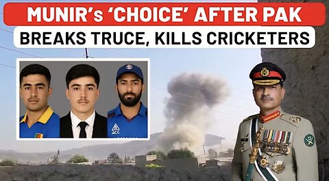 After Pakistan Breaks Truce & Kills Afghan Cricketers, Pak Army Chief Gives Taliban A ‘Choice’