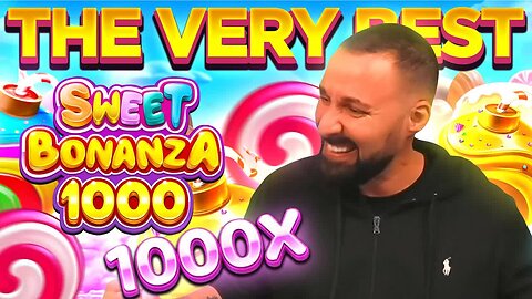 THE VERY BEST OF SWEET BONANZA 1000 WITH @X7Dave