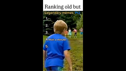 Ranking the legendary memes. Hehehe boi