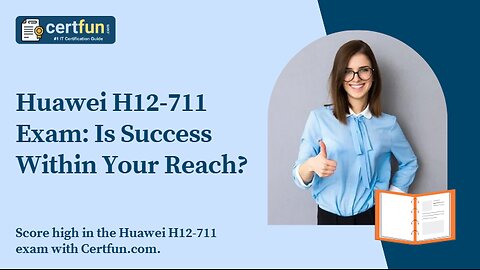 Huawei H12-711 Exam: Is Success Within Your Reach?