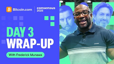 Consensus 2025 Day 3 Wrap-Up: Sergey Nazarov on $100T Crypto Future