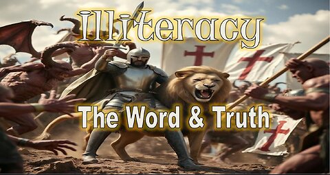 Illiteracy: The Word & Truth #jesus #motivation #biblestudy