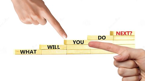 You Decide and Then Determine What's Comes Next