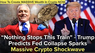 “Nothing Stops This Train" - Trump Predicts Fed Collapse Sparks Massive Crypto Shockwave