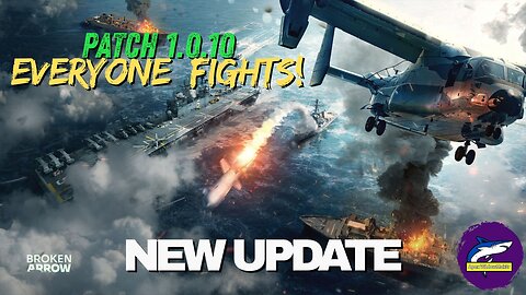 Broken Arrow Update Everyone Fights Patch 1.0.10