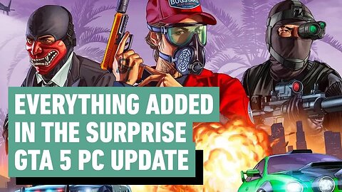 GTA 5 - Everything Coming In the Surprise PC Update