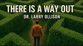 There is a way out - Dr. Larry Ollison