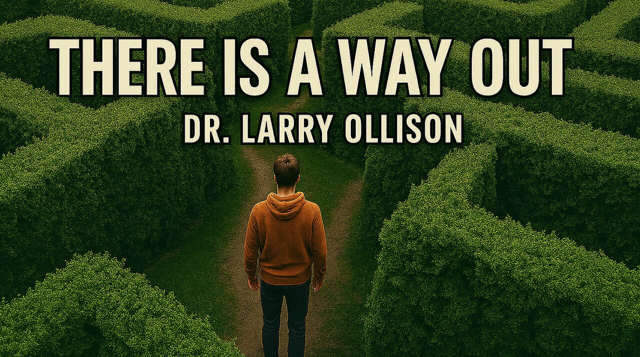 There is a way out - Dr. Larry Ollison