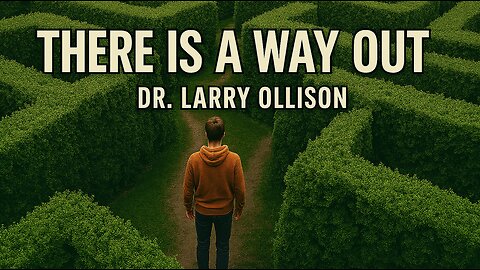 There is a way out - Dr. Larry Ollison