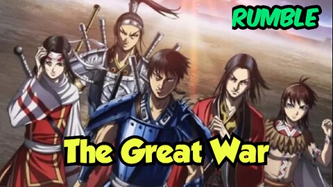 Hanma Force Movie Night: Kingdom Season 3 Episodes 6 - 20 | The Great War