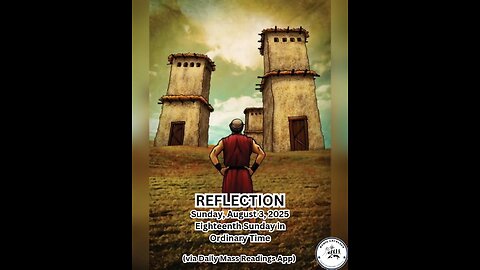 (Reflection) Sunday, August 3, 2025 Eighteenth Sunday in Ordinary Time #faith #reflection