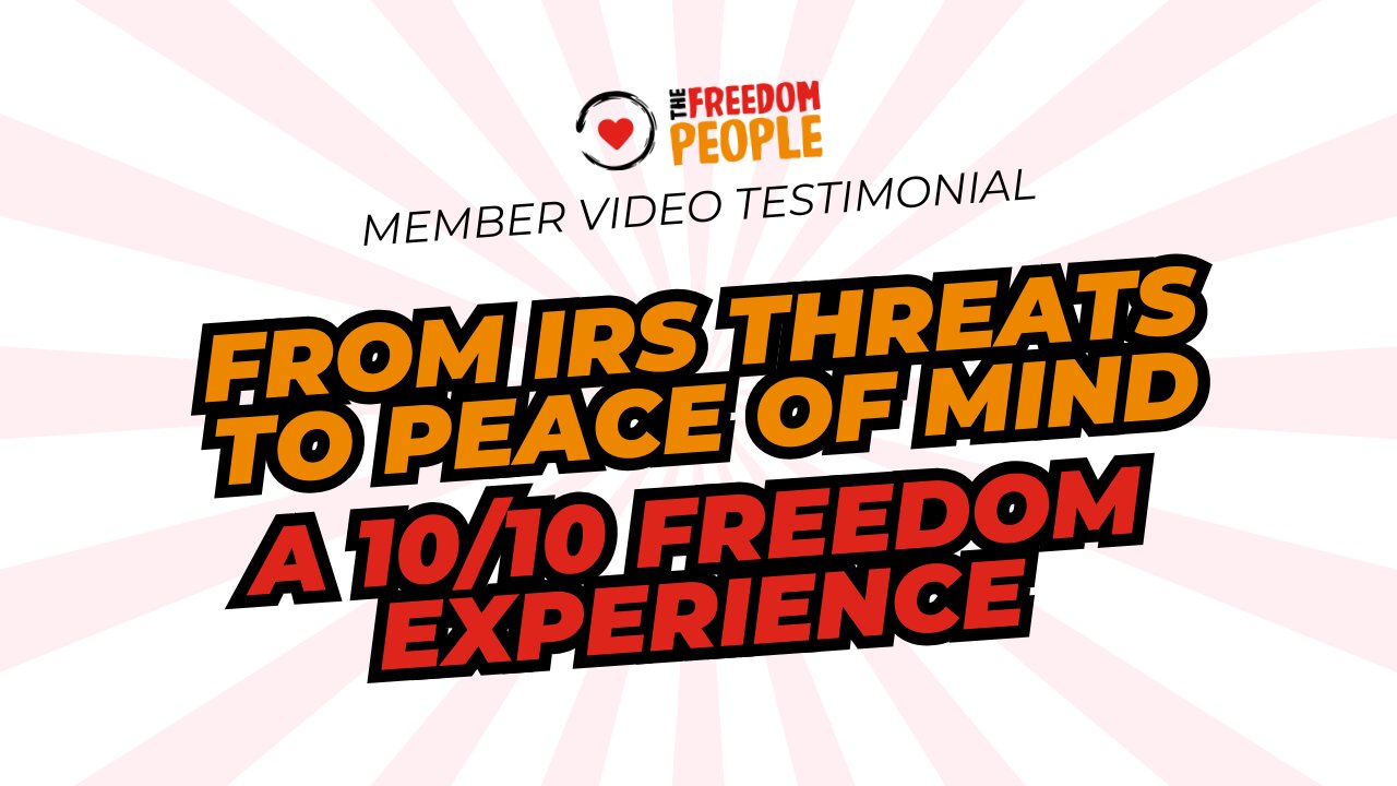 From IRS Threats to Peace of Mind — A 10/10 Freedom Experience