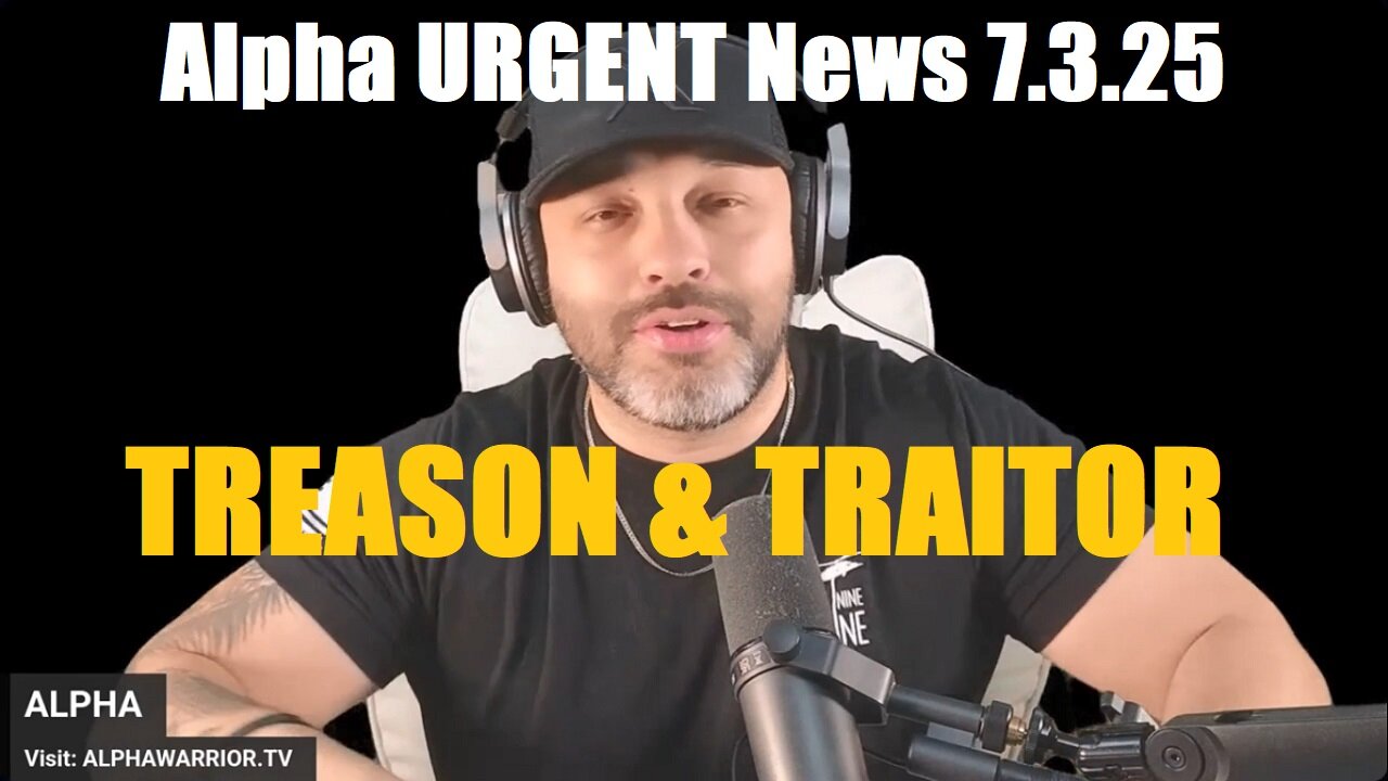 Alpha URGENT News 7.3.25: TREASON & TRAITOR - They Did THIS With Obama, All Roads Lead To HIM