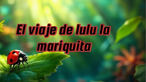 el viaje de lulu la mariquita