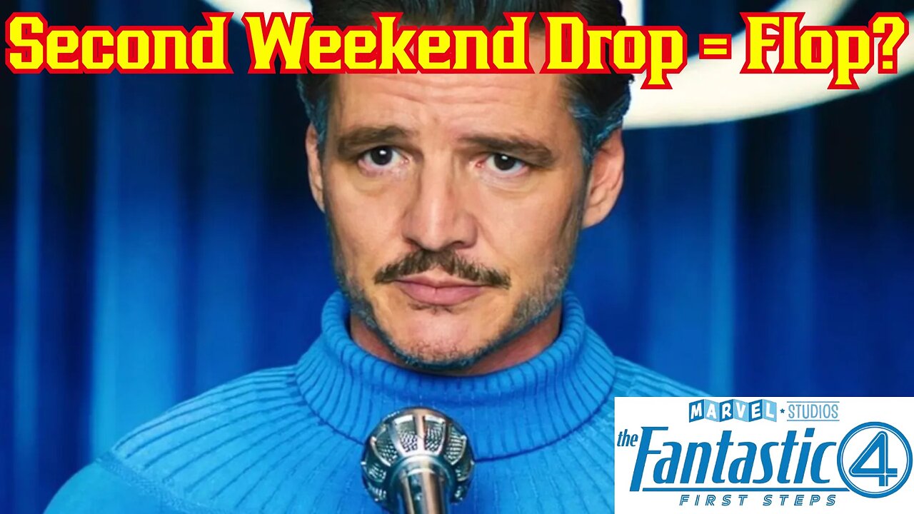 Fantastic Four Faces Box Office Peril! Second Weekend Drop Spells Failure For Marvel