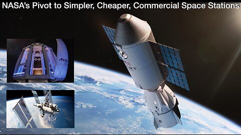 NASA's Pivot to Simpler, Cheaper, Commercial Space Stations