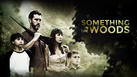 Something In The Woods | Action/Adventure | Full Movie