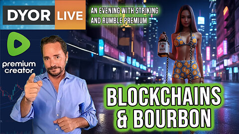 DYOR Live: Blockchains and Bourbon