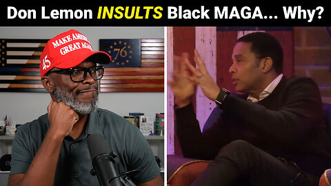 Don Lemon INSULTS Black "MAGA" Republicans On Bill Maher's Podcast!