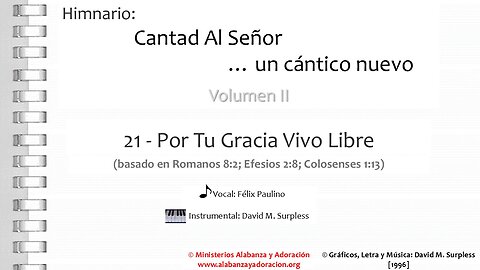 Himnario: Cantad al Señor...un cántico nuevo | Vol. 2 | 21 Por Tu Gracia Vivo Libre (Vocal)