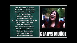 Gladys Muñoz - 1 Hora Las Mejores Grandes Éxitos Vol. 17 - Alabanza Musica Cristiana.