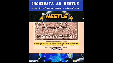 NESTLÉ - LE VERITÀ NASCOSTE: "Gli inganni su latte in polvere, acqua, cioccolato"