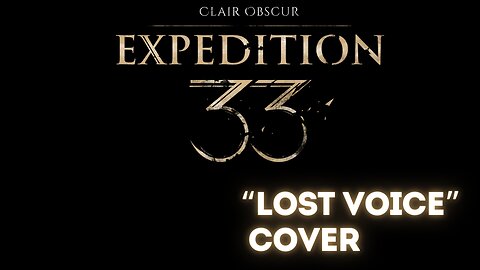 Clair Obscur: Expedition 33 - Lost Voice | A Guitar Cover And An Homage