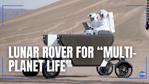 Lunar rover for “multi-planet life”