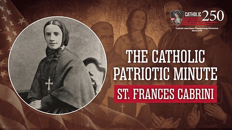 Saint Frances Cabrini - The First U.S. Citizen to Be Canonized a Saint