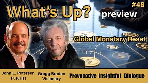 What's Up? #48 - Global Monetary Reset