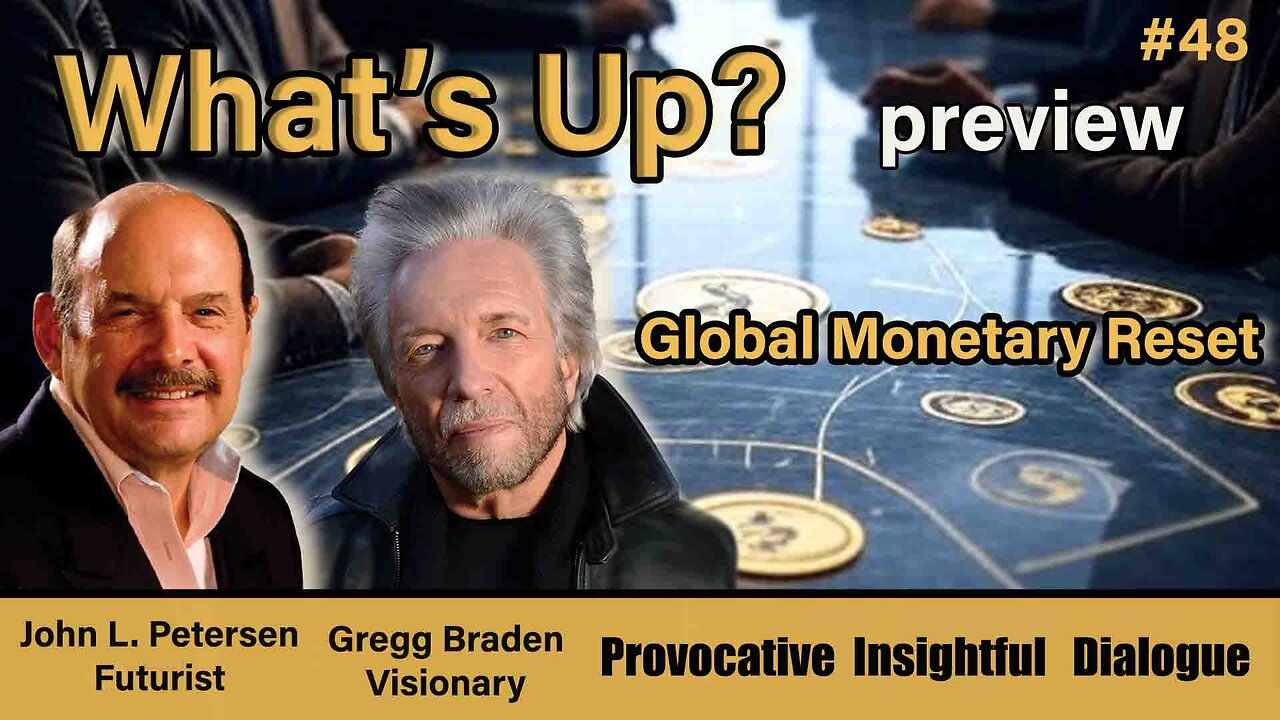 What's Up? #48 - Global Monetary Reset
