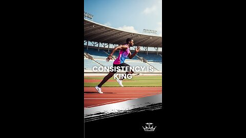 Consistency is King