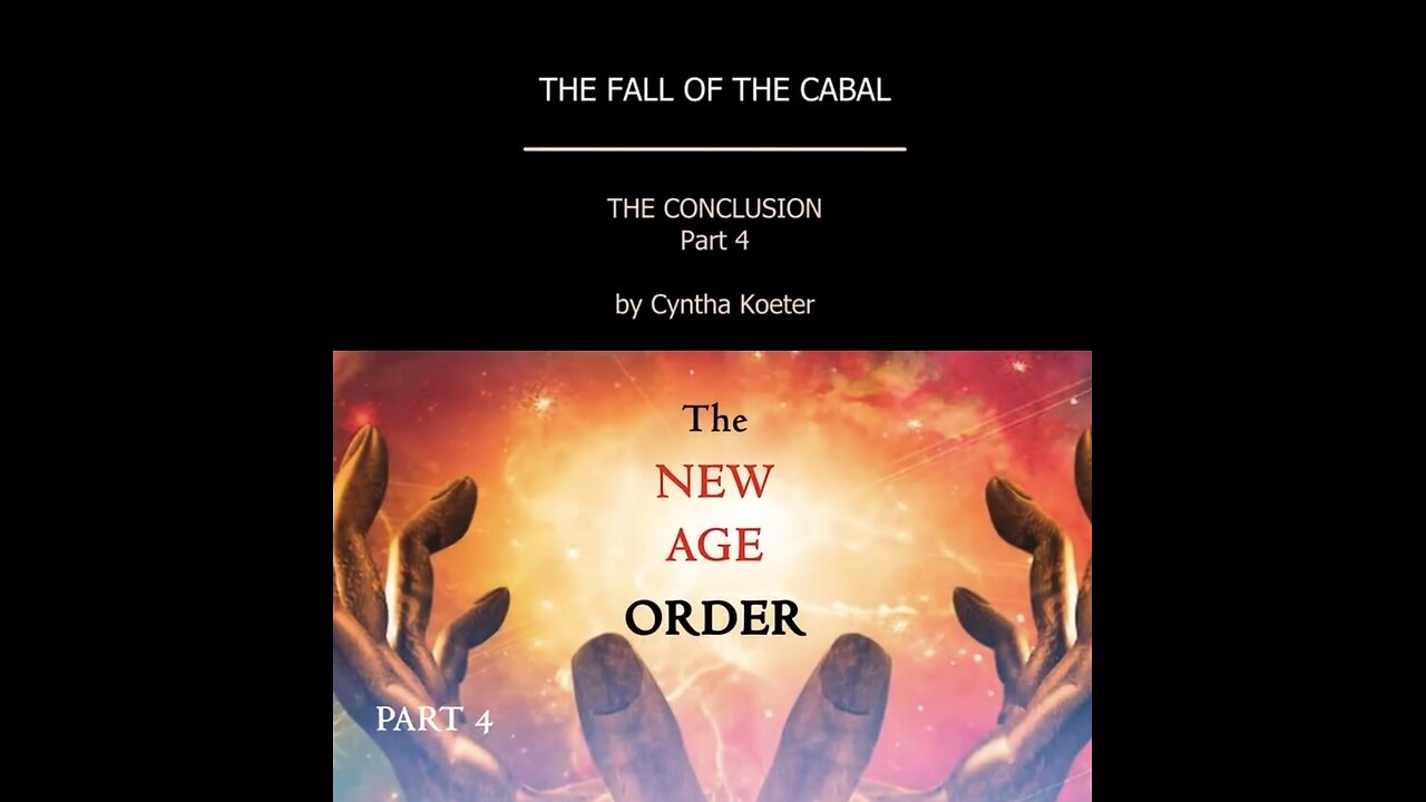 The Conclusion to the Fall of the Cabal - Part 4: New Age