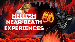 Hell Near Death Experiences & A Few Cases That Stand Out