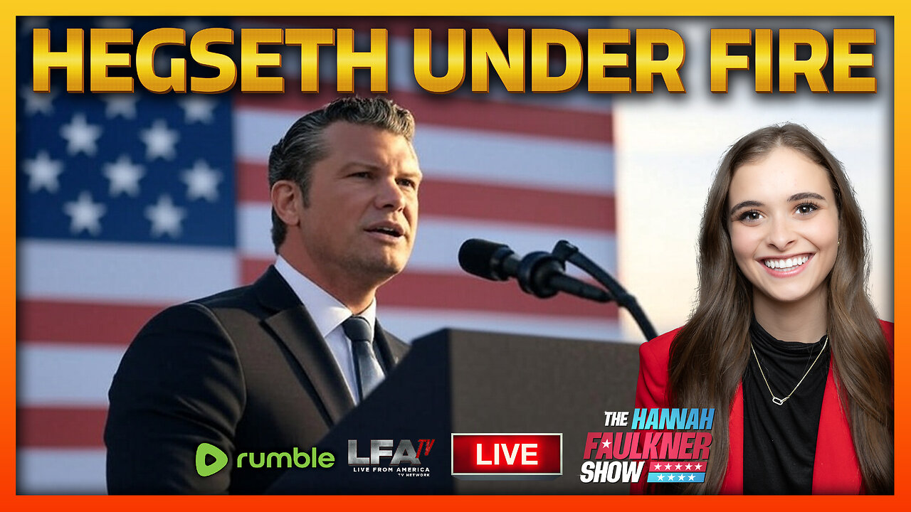 PETE HEGSETH UNDER FIRE | LIVE WITH HANNAH FAULKNER 5.23.25 3PM