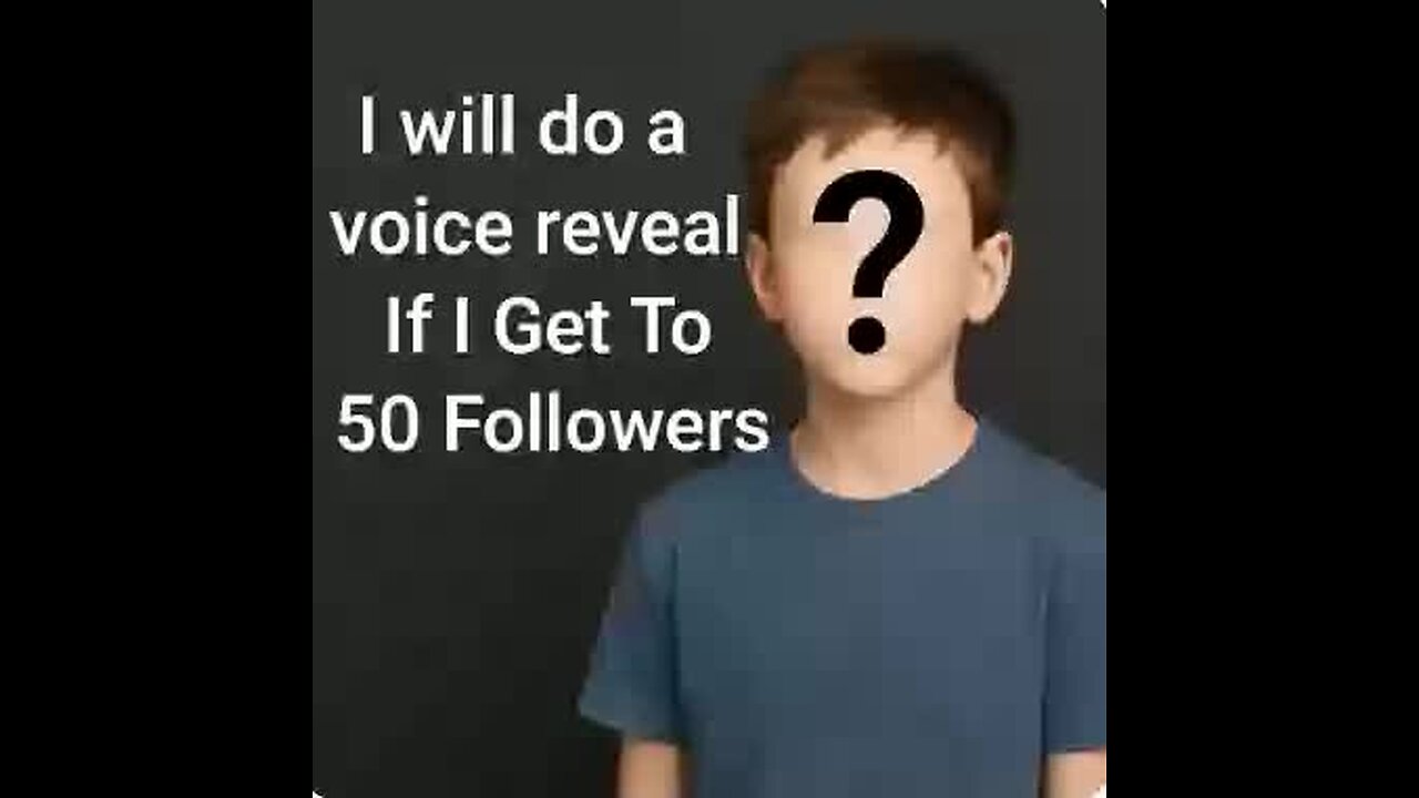 I Will Do A Voice Reveal If I Get To 50 Followers 🙏 😁