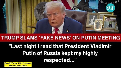 Trump Angry Reaction To Report Of Putin Making US Special Envoy Wait For 9 Hours_ ‘Sick Degenerates’