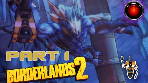 Borderlands 2 | TAKING CLAPTRAP FOR A WALK