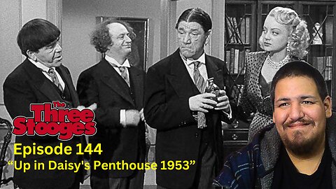 The Three Stooges | Episode 144 | "Up in Daisy's Penthouse 1953" | Reaction