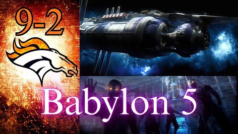 Midweek Mashup | BRONCOS ARE 9-2 & Why Babylon 5 is BRILLIANT | Gamestream