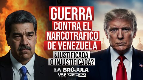 Guerra contra el narcotráfico de Venezuela: ¿justificada o injustificada?
