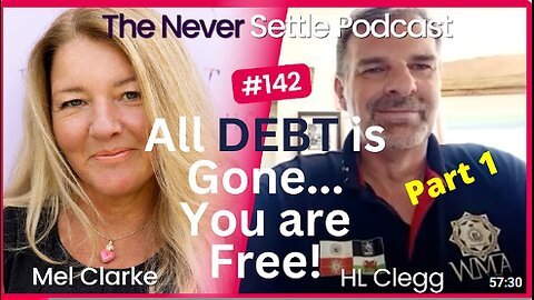 Your Debt is GONE with Honourable Lee Clegg (Part 1) on The Never Settle Podcast