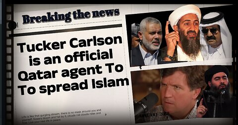 Breaking news, Tucker Carson, he's an agent of Islamic tourism of Qatar