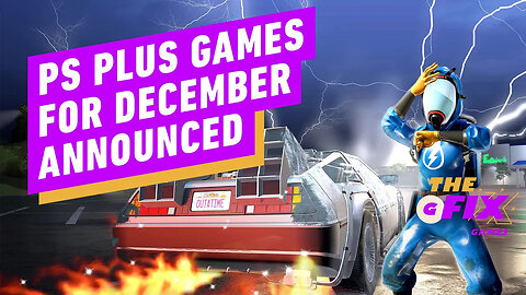 PlayStation Plus Games for December 2023 Announced - IGN Daily Fix