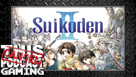 We Still Love You, Suikoden II! Starting Over! Also Help a Broke Dude Keep His Lights On!